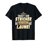 Herren Tanzt Ihr Stricher der König hat Laune T-S