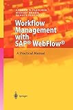 Workflow Management with Sap® WebFlow®: A Practical M