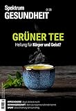 Spektrum Gesundheit- Grüner Tee: Heilung für Körper und Geist?