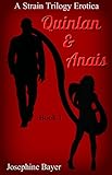 A Strain Trilogy Erotica: Quinlan & Anais; Book 1 (English Edition)