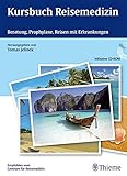 Kursbuch Reisemedizin, m. CD-ROM: Beratung, Prophylaxe, Reisen mit Erkrankung