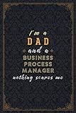 Business Process Manager Notebook Planner - I'm A Dad And A Business Process Manager Nothing Scares Me Job Title Working Cover Checkbox Journal: 5.24 ... 6x9 inch, To Do List, Organizer, A Blank