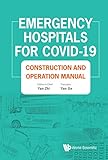 Emergency Hospitals For Covid-19: Construction And Operation Manual (English Edition)