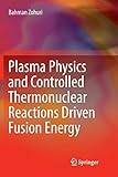 Plasma Physics and Controlled Thermonuclear Reactions Driven Fusion Energy