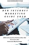 Der Internet Marketing Guide 2020: Von der Erstellung der eigenen Website bis zur vollendeten Internet Marketing Kampag