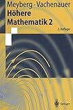 Höhere Mathematik 2: Differentialgleichungen Funktionentheorie Fourier-Analysis Variationsrechnung (Springer-Lehrbuch, Band 2)