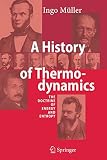 A History of Thermodynamics: The Doctrine of Energy and Entropy