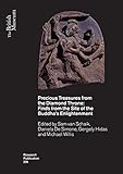 Precious Treasures from the Diamond Throne: Finds from the Site of the Buddhas Enlightenment (British Museum Research Publications, Band 228)