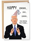 Sleazy Greetings Joe Biden Lustige Geburtstagskarte für Männer und Frauen | Trump Joe Biden Forgets You Know The Thing