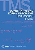 TMS & EMS 2022 | Übungsbuch Quantitative und formale Probleme | Vorbereitung auf den Medizinertest in Deutschland und der Schweiz (TMS & EMS Vorbereitung 2022, Band 4)