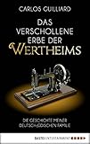 Das verschollene Erbe der Wertheims: Die Geschichte meiner deutsch-jüdischen F