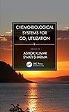 Chemo-Biological Systems for CO2 Utilization (English Edition)