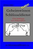 Geheimwissen Schlüsseldienst: Eine Anleitung zum Schlossö