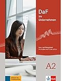 DaF im Unternehmen A2: Kurs- und Übungsbuch mit Audios und F