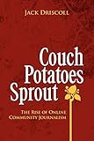 Couch Potatoes Sprout: The Rise of Online Community J