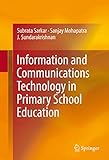 Information and Communications Technology in Primary School Education (English Edition)