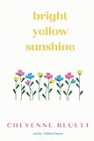 Bright Yellow Sunshine (Colors of Life)