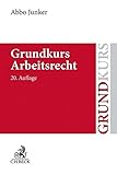 Grundkurs Arbeitsrecht (Grundkurse)