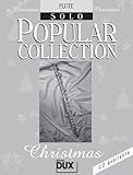 Popular Collection Christmas für Querflöte Solo mit Bleistift - 24 beliebte Weihnachtslieder von STILLE Nacht bis Last Christmas in klangvollen mittelschweren Arrangements (Noten/Sheet Music)