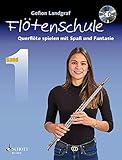 Querflötenschule: Querflöte spielen mit Spaß und Fantasie. Band 1. Flöte. Lehrbuch. (Querflötenschule, Band 1)