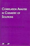 Correlation Analysis in Chemistry of Solutions (English Edition)