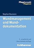 Wundmanagement und Wunddokumentation (Pflegekompakt)
