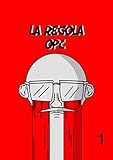 La Regola Opc (Italian Edition)