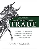 Mastering the Trade, Third Edition: Proven Techniques for Profiting from Intraday and Swing Trading Setups (English Edition)