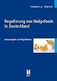 Regulierung von Hedgefonds in Deutschland: Notwendigkeit und Möglichkeiten (Akademische Verlagsgemeinschaft München)
