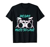 Schlagzeuger lustiger Spruch Ja das muss so laut Musiker T-S