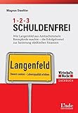 1, 2, 3 Schuldenfrei: Wie die Stadt Langenfeld aus Amtsschimmeln Rennpferde machte - die Erfolgsformel zur Sanierung städtischer Finanzen: Wie ... Finanzen (WirtschaftsWoche-Sachbuch)