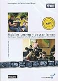 Mobiles Lernen, besser lernen, 1 DVD-ROM Der Praxis-Ratgeber für die Schule. Laptops im Unterricht. Für Windows 98SE/ME/X