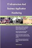 IT Infrastructure And Business Application Monitoring A Complete Guide - 2019 E