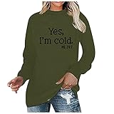 LSEEKA Loser Pullover für Damen, lässiger Rundhalsausschnitt, einfarbig, langärmelig, Ja, I'm Cold Buchstaben, bedruckte Sweatshirts für Damen, Mädchen, Teenager, All-Match-Tops, grün, 38
