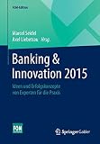 Banking & Innovation 2015: Ideen und Erfolgskonzepte von Experten für die Praxis (FOM-Edition)