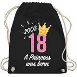 Shirtracer Geburtstagsgeschenk Geburtstag - 18 Geburtstag Mädchen Princess 2003 - Unisize - Schwarz - 18. geburtstag mädchen - WM110 - Turnbeutel und Stoffbeutel aus Baumw