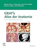 Gray's Atlas der Anatomie: Deutsche Bearbeitung von Lars B
