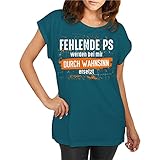Frauen und Damen T-Shirt Fehlende PS Werden durch Wahnsinn ersetzt Größe XS - 5XL