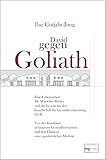 David gegen Goliath: Eine Lebensarbeit: Dr. Max-Otto-Bruker und die Geschichte der Gesellschaft der Gesundheitsberatung GGB. Von der Krankheit in ... und den Chancen einer ganzheitlichen M