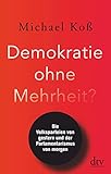 Demokratie ohne Mehrheit?: Die Volksparteien von gestern und der Parlamentarismus von morg