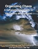 Organizing Chaos: A Comprehensive Guide to Emergency Manag