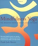 Mindfulness Yoga: The Awakened Union of Breath, Body, and M
