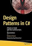 Design Patterns in C#: A Hands-on Guide with Real-world Examp