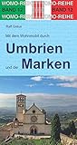 Mit dem Wohnmobil durch Umbrien und die Marken: Mit Trasimenischem See und Bolsena-See (Womo-Reihe, Band 12)