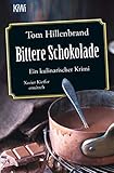 Bittere Schokolade: Ein kulinarischer Krimi. Xavier Kieffer ermittelt (Die Xavier-Kieffer-Krimis, Band 6)