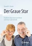 Der Graue Star: Etablierte Operationsverfahren und neue Lasertechnik