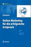 Online-Marketing für die erfolgreiche Arztpraxis: Website, SEO, Social Media, Werberecht (Erfolgskonzepte Praxis- & Krankenhaus-Management)
