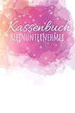 Kassenbuch Kleinunternehmer: Kassenbuch Einfach. Ideal Für Kleingewerbe, Vereine, Privat und Unternehmer. Motiv: W