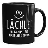 MoonWorks Kaffee-Tasse Spruch Lächle du Kannst Sie Nicht alle töten Tasse Büro Kollegen einfarbig schwarz U