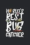 World's Best Bug Catcher: DIN A5 Punktraster Notizheft 120 Seiten Punktiert • Schreibheft • Notebook • Taschenbuch • Journal • Tagebuch Kammerjäger Insekten Fänger B